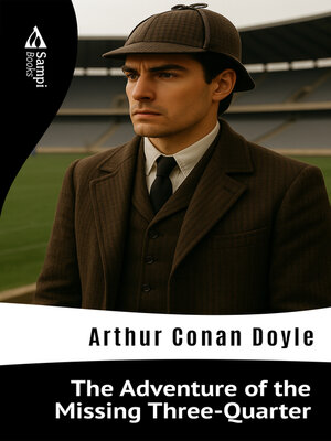 cover image of The Adventure of the Missing Three-Quarter